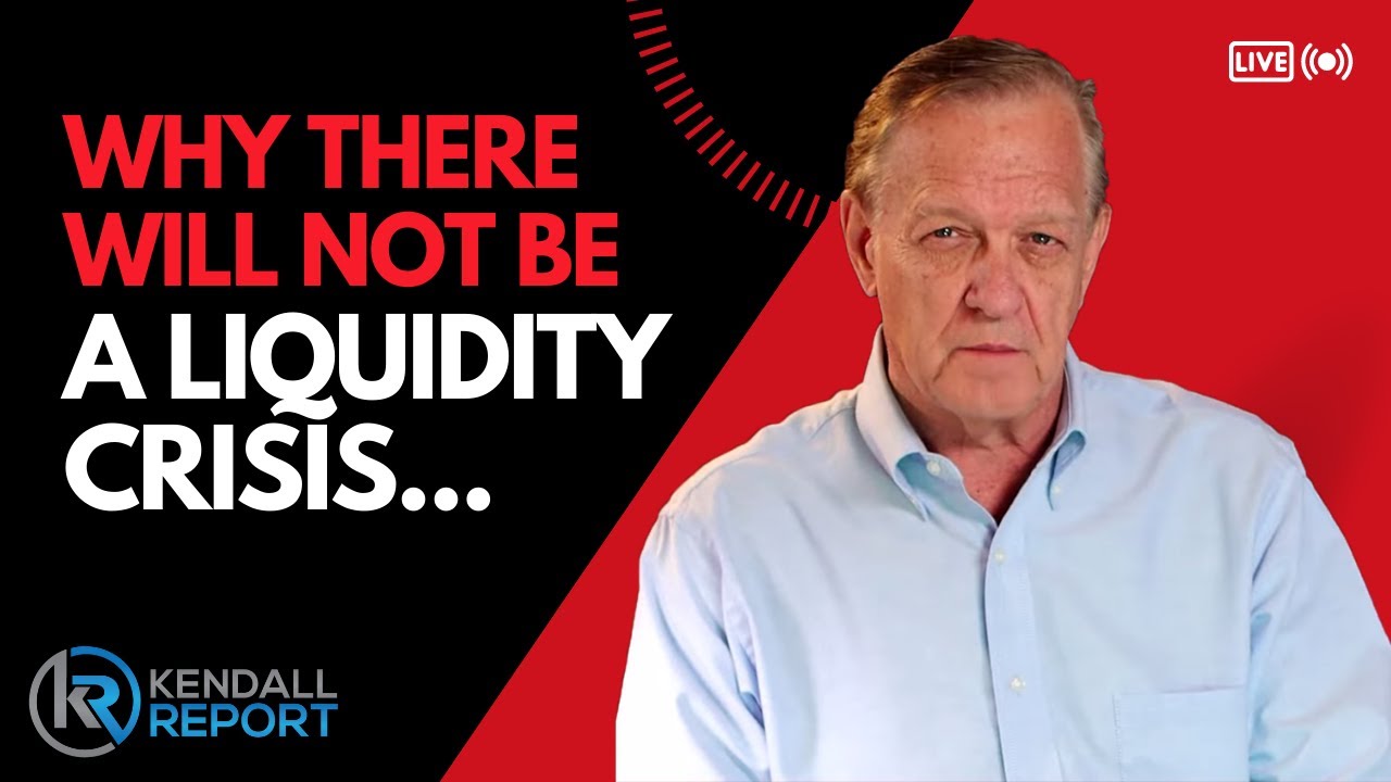 Why There Will NOT Be a Liquidity Crisis...