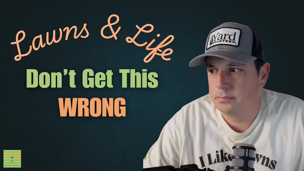 Spring Habit DIY'er Get Wrong | Lawns & Life Podcast #63