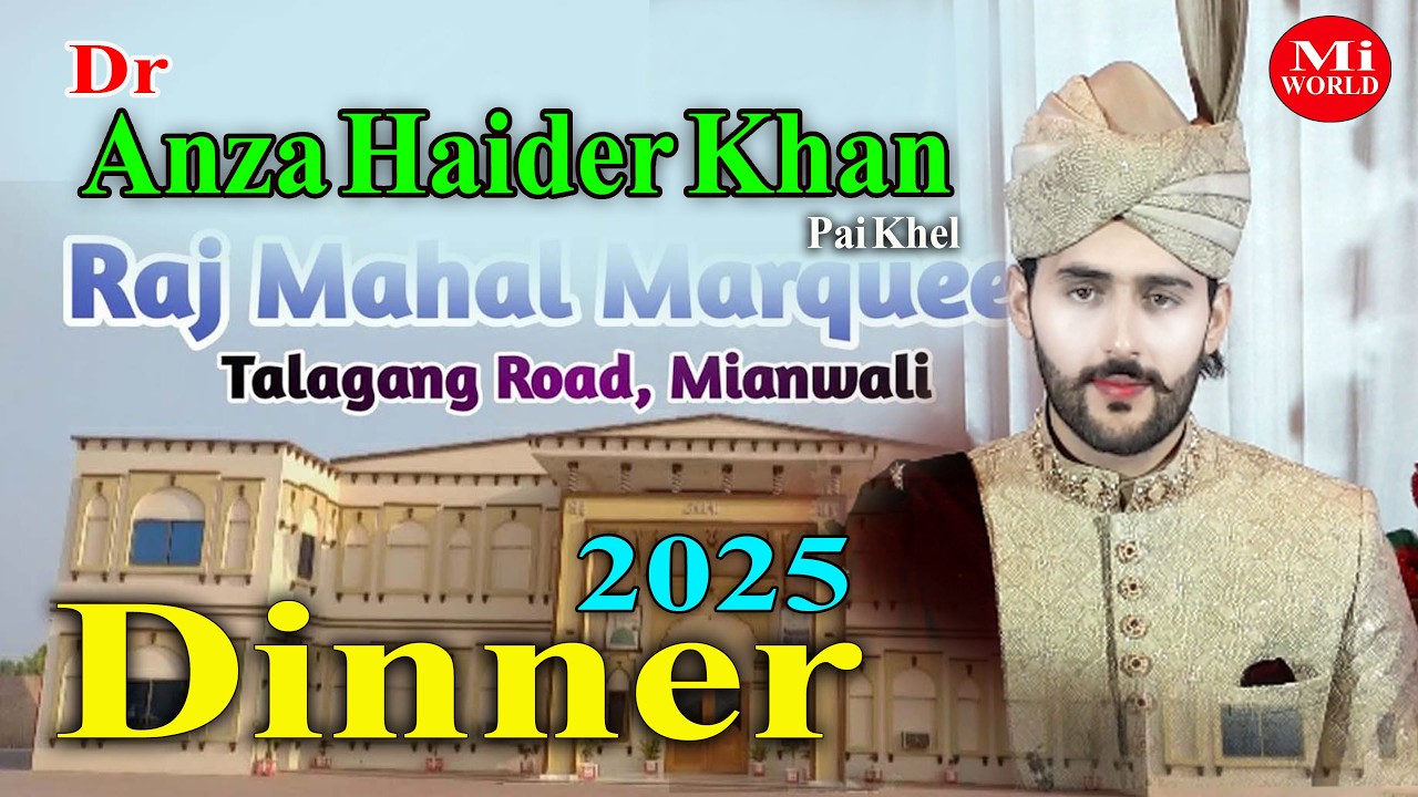 DANNER |  RAJ MAHAL MARQUEE MIANWALI |  dolaha | Dr ANZA HAIDER KHAN Pai khel Mianwali 2025