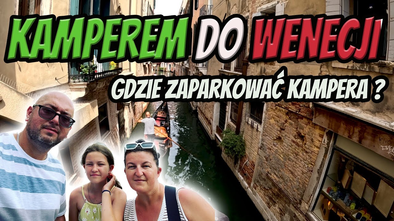 WENECJA KAMPEREM 🇮🇹 WAKACJE WE WŁOSZECH