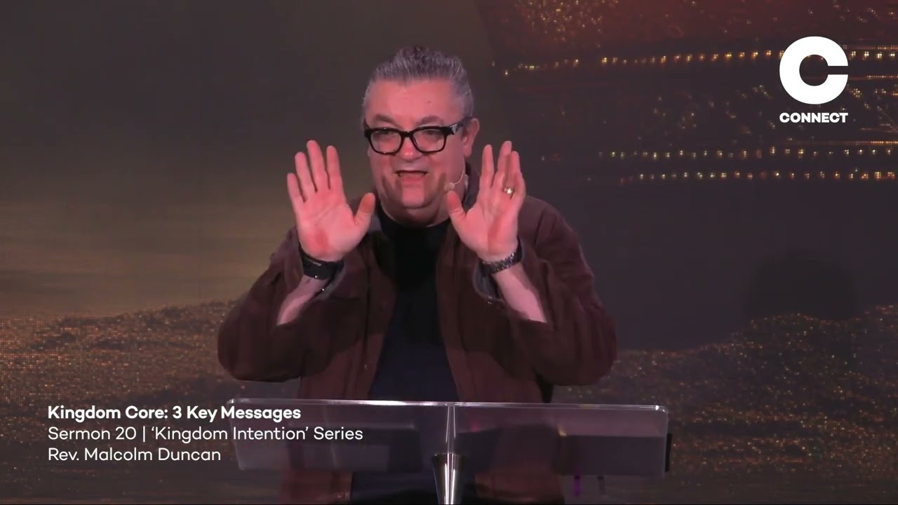 Malcolm Duncan | Kingdom Core: 3 Key Messages