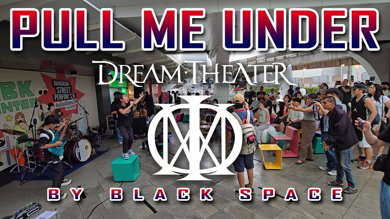 Pull Me Under (Dream Theater) | First Take by Black Space @MBK Skywalk
