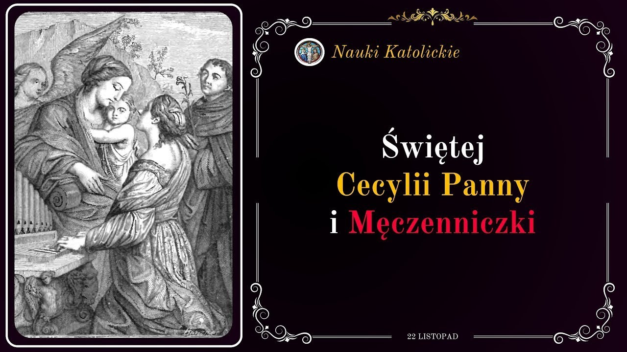 Niezłomna w czystości i wierze - św. Cecylia (22 listopada)