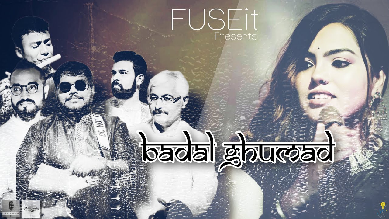 FUSEit presents Badal Ghumad || Fusion Cover || ft. Sudeshna