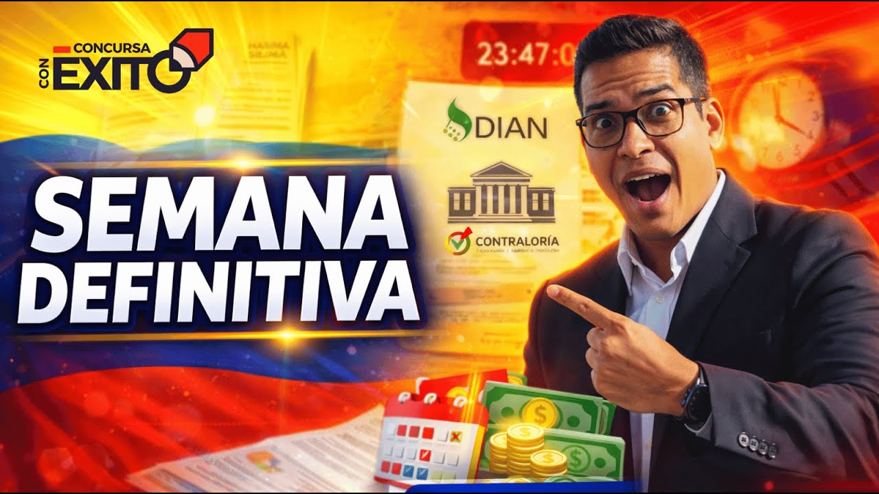 Semana decisiva: inscripciones DIAN 2026 y examen Contralor&iacute;a