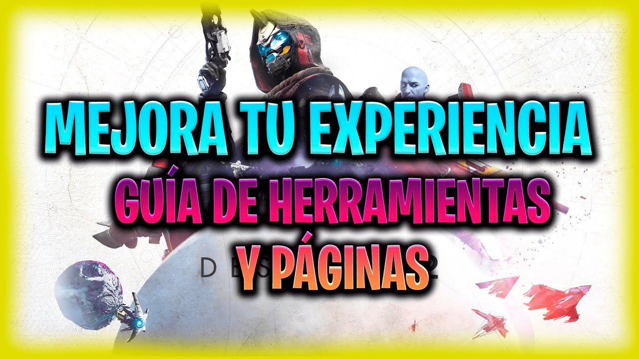 DESTINY 2 GUÍA PÁGINAS Y HERRAMIENTAS | MEJORA TUS BUILDS, EXPERIENCIA Y MÁS!! | DESTINY 2 ESP