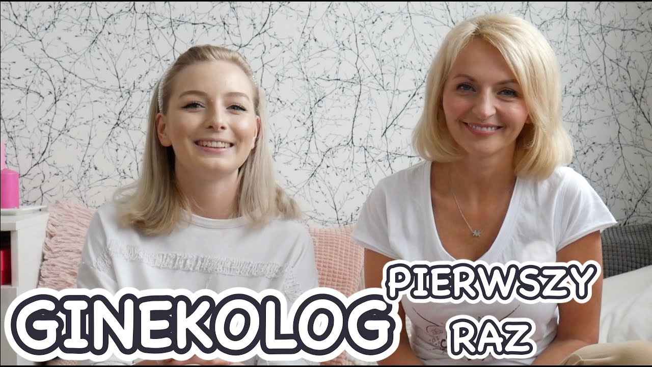 GINEKOLOG - PIERWSZY RAZ - TO NIE JEST TAKIE STRASZNE 😳