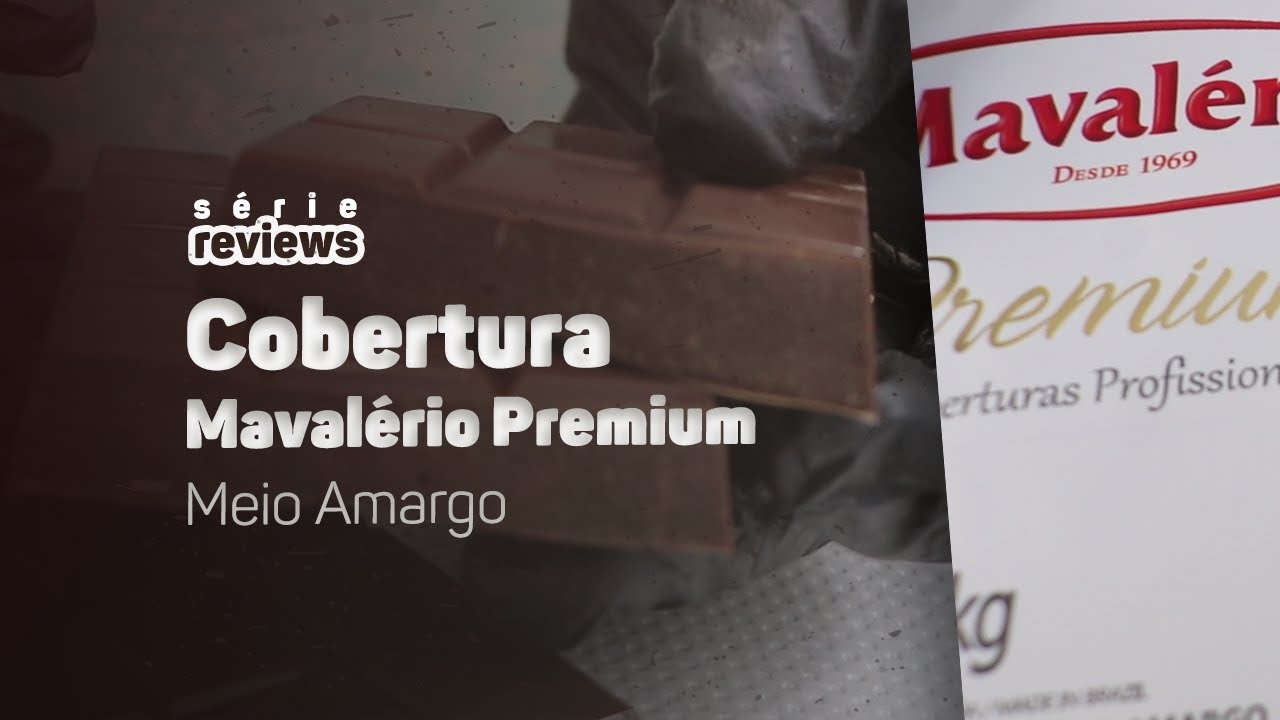 TESTEI A COBERTURA FRACIONADA MAVALÉRIO PREMIUM MEIO AMARGO - REVIEW #007