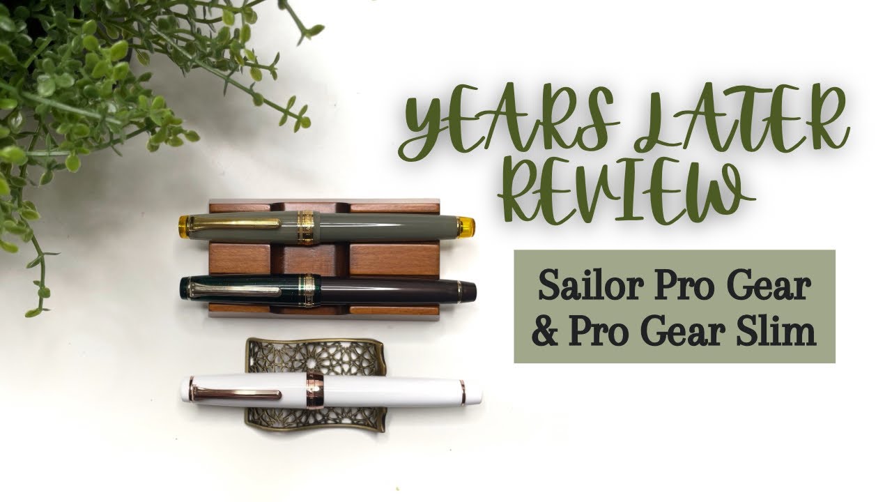 YEARS LATER PEN REVIEW // Sailor Pro Gear & Pro Gear Slim #fountainpen