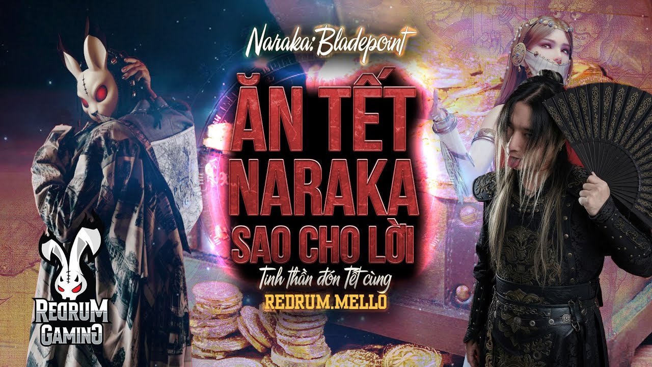 Checklist ăn Tết Naraka: Vào game là có quà