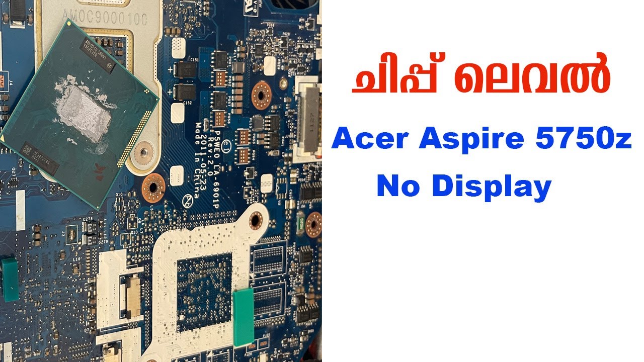 Laptop Chip Level Service Experience Acer Aspire 5750z LA-6901P No Display Malayalam