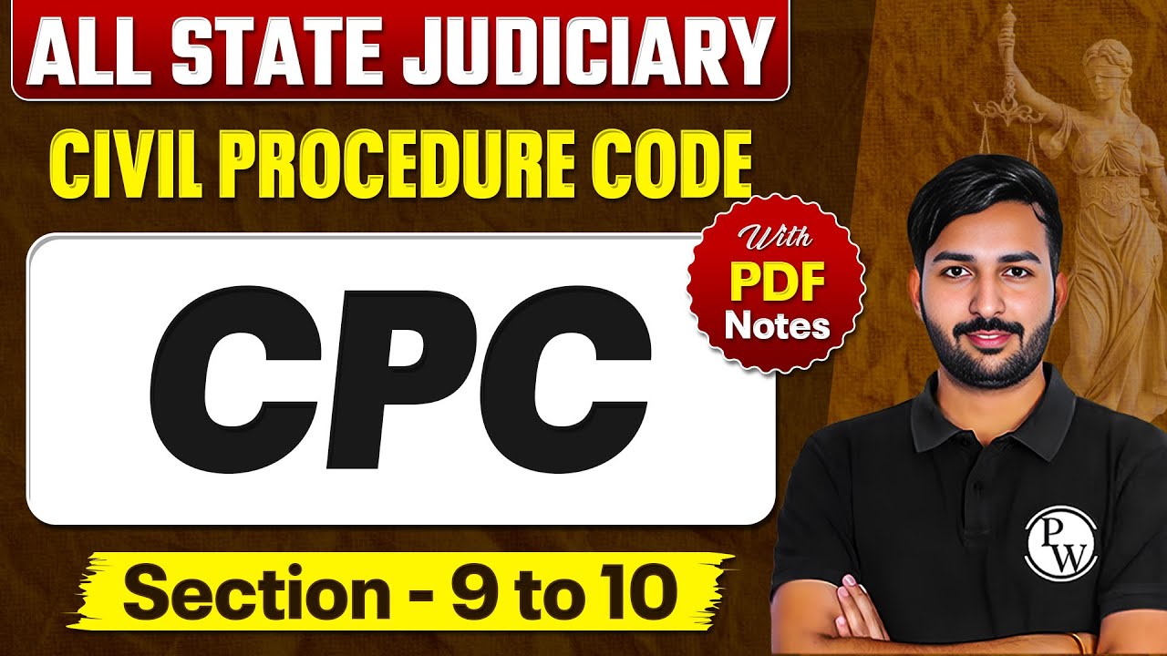 CPC Free Lecture Series | Section 9-10 | 𝐂𝐢𝐯𝐢𝐥 𝐏𝐫𝐨𝐜𝐞𝐝𝐮𝐫𝐞 𝐂𝐨𝐝𝐞 𝟏𝟗𝟎𝟖 | Lecture-4 | Judiciary By PW