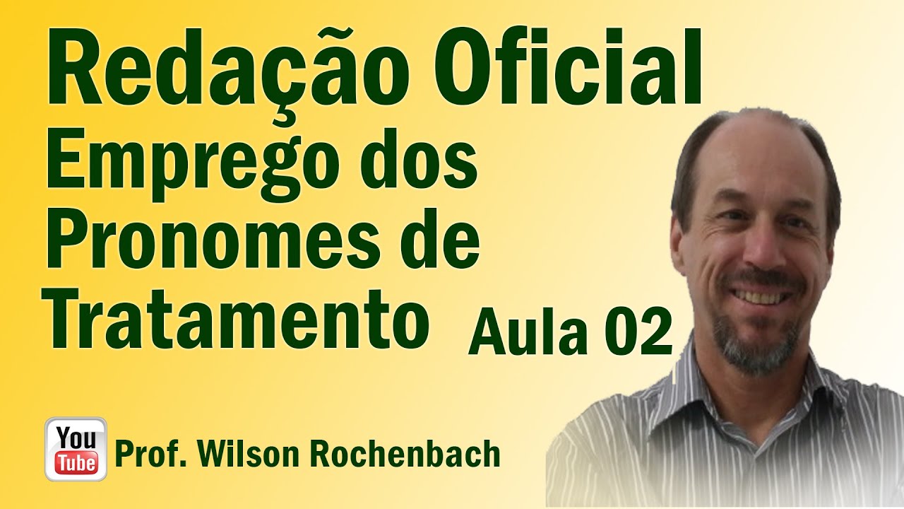 Redação Oficial - Aula 02 (Emprego dos Pronomes de Tratamento)