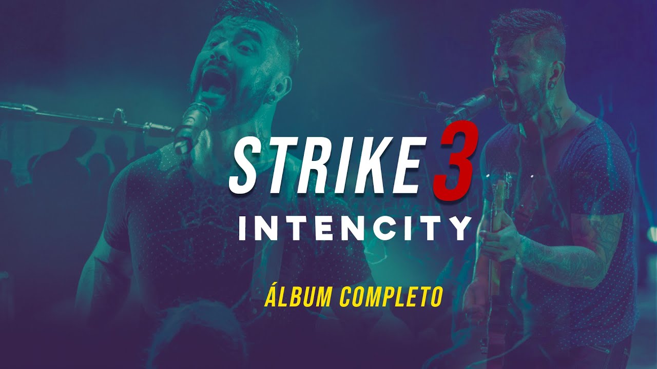 Strike 3 - Intencity (Álbum Completo)
