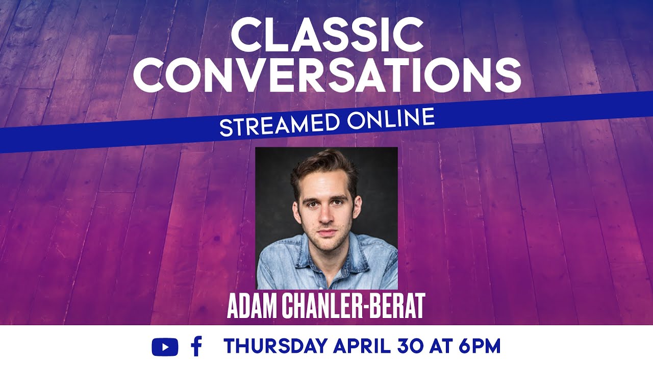 Classic Conversations with Adam Chanler-Berat