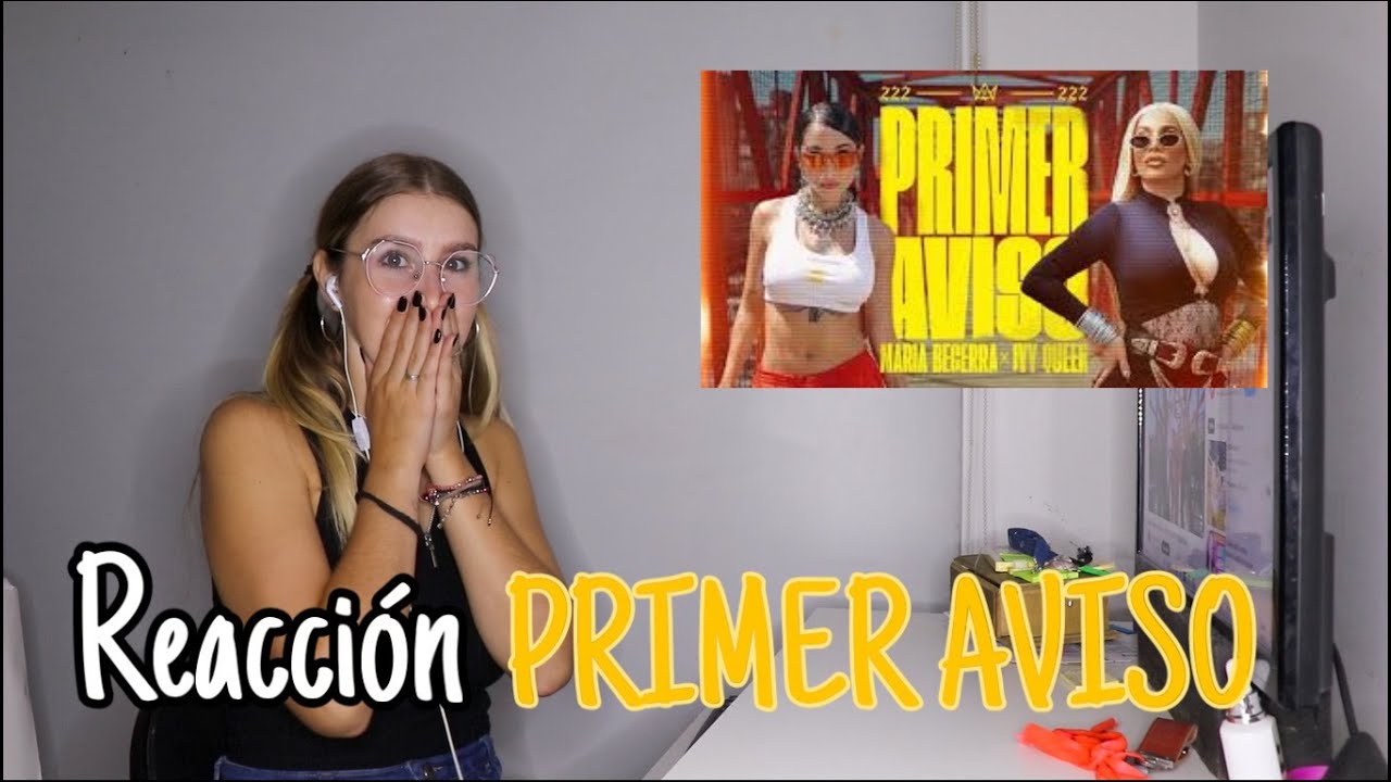 Reacción Primer Aviso || Maria Becerra ft Ivy Queen