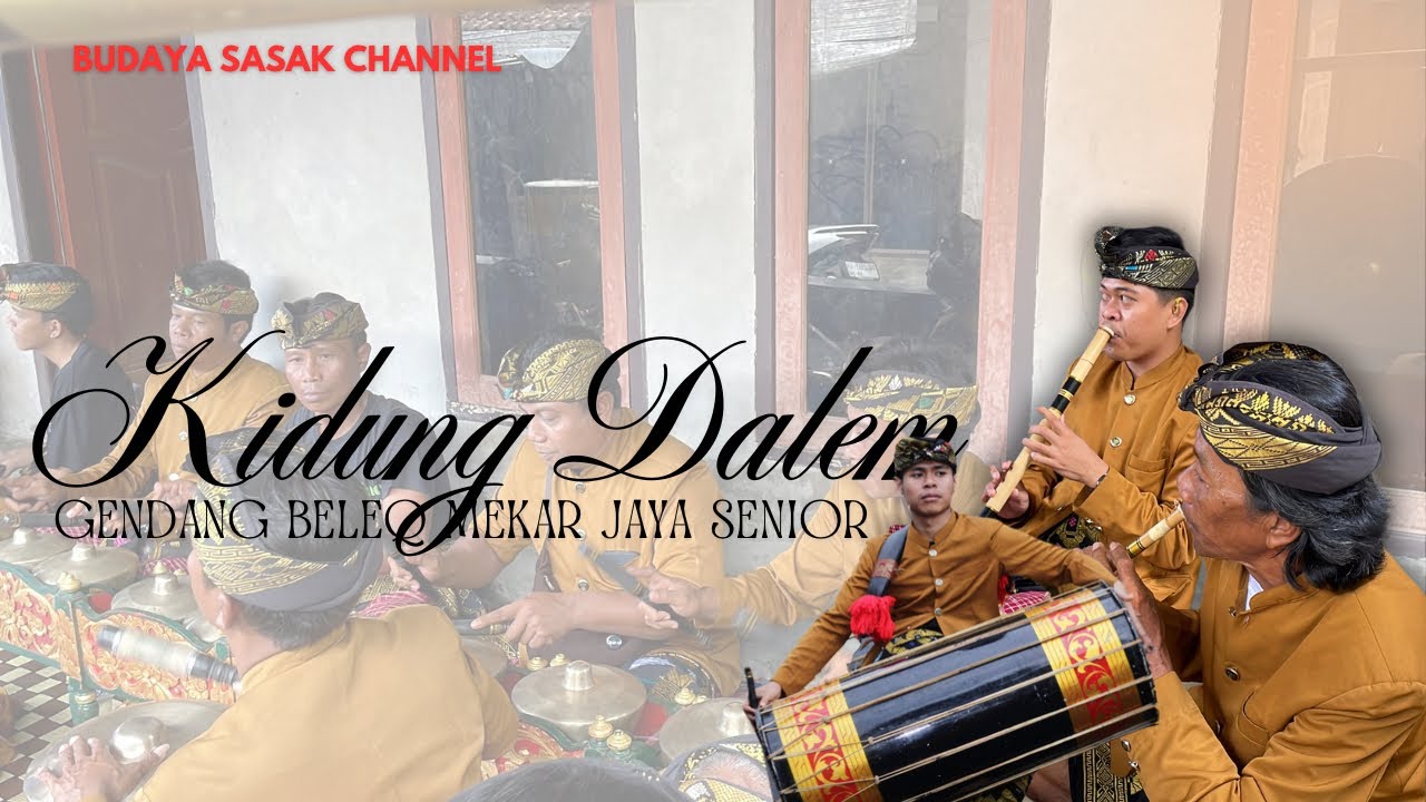 GENDING SASAK ORIGINAL KIDUNG DALEM LANGSUNG DARI SANG PENCIPTA MEKAR JAYA SENIOR