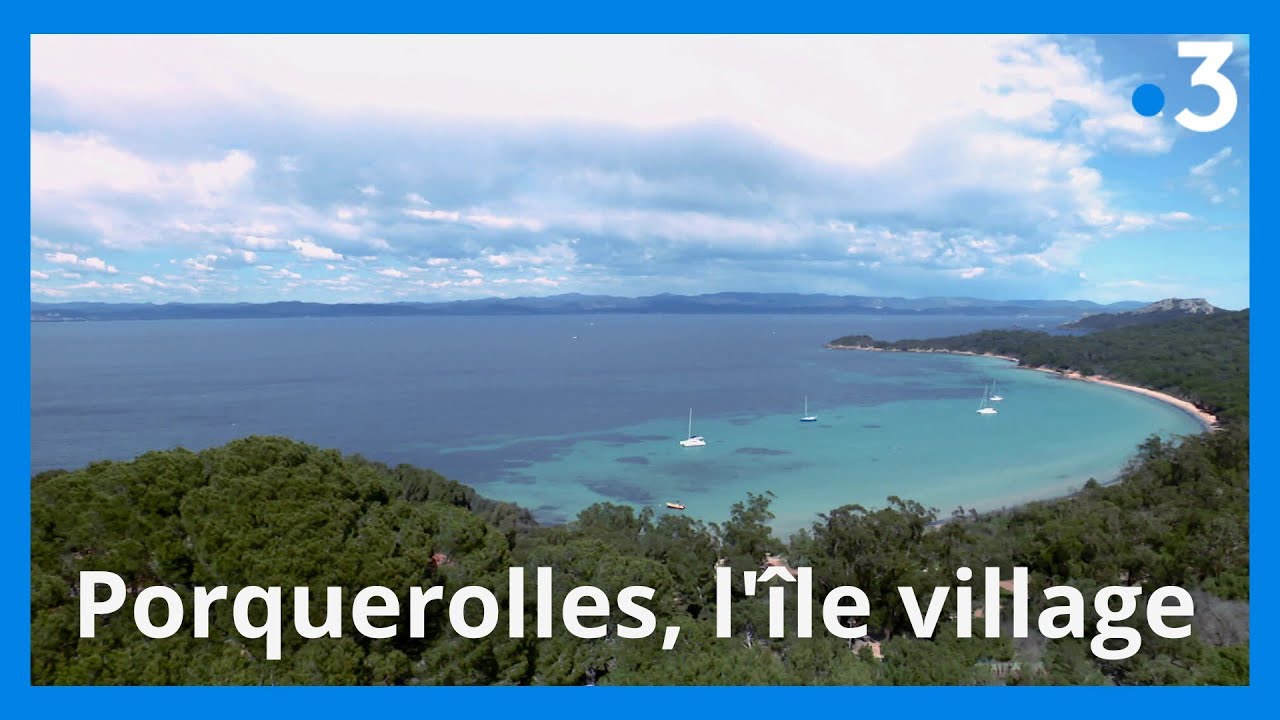 Var : gros plan sur Porquerolles, l'île village