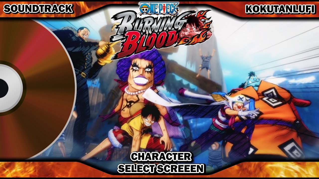 GAME OST EXTENDED | One Piece Burning Blood | Character Select Theme