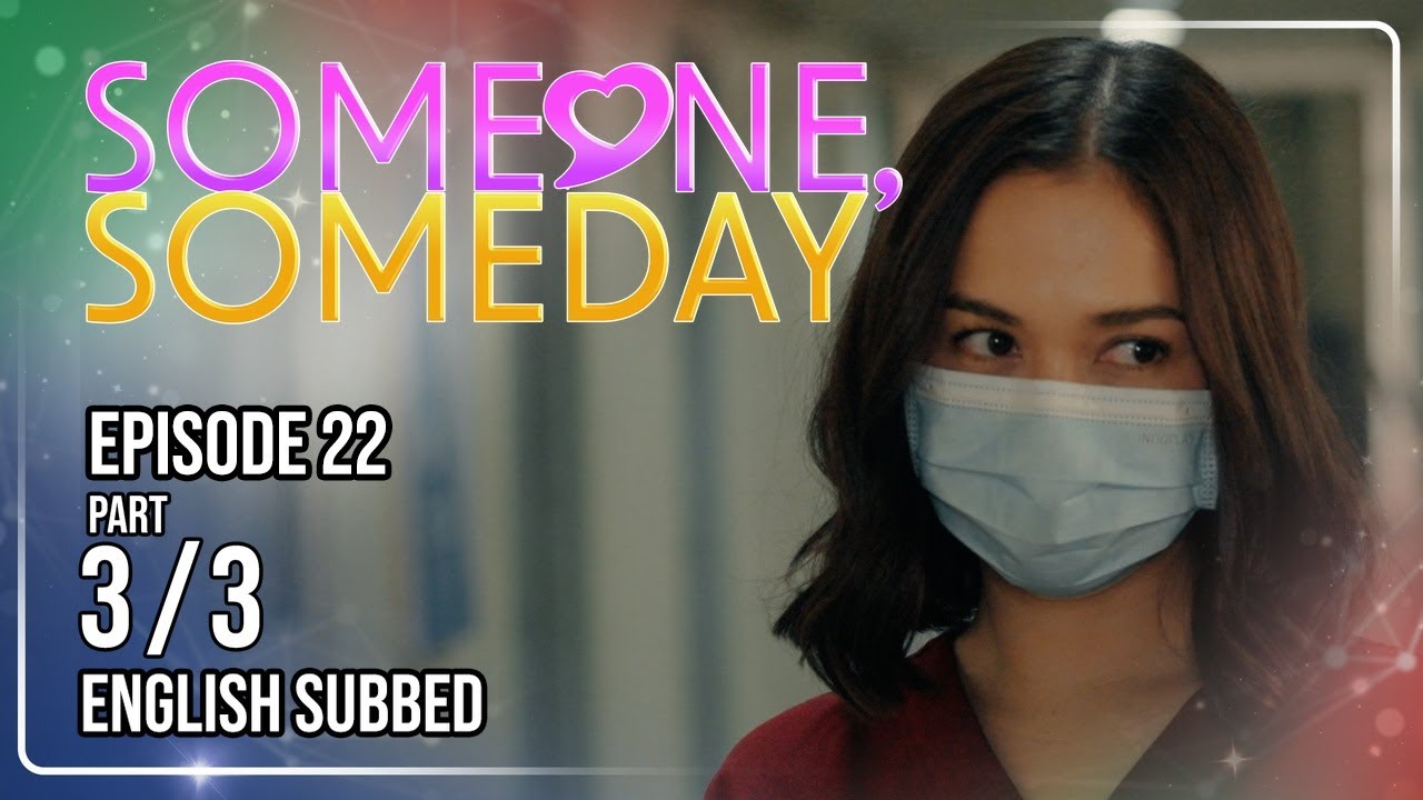 Someone, Someday | Episode 22 (3/3) | August 25, 2026 | (w/ English Subs)