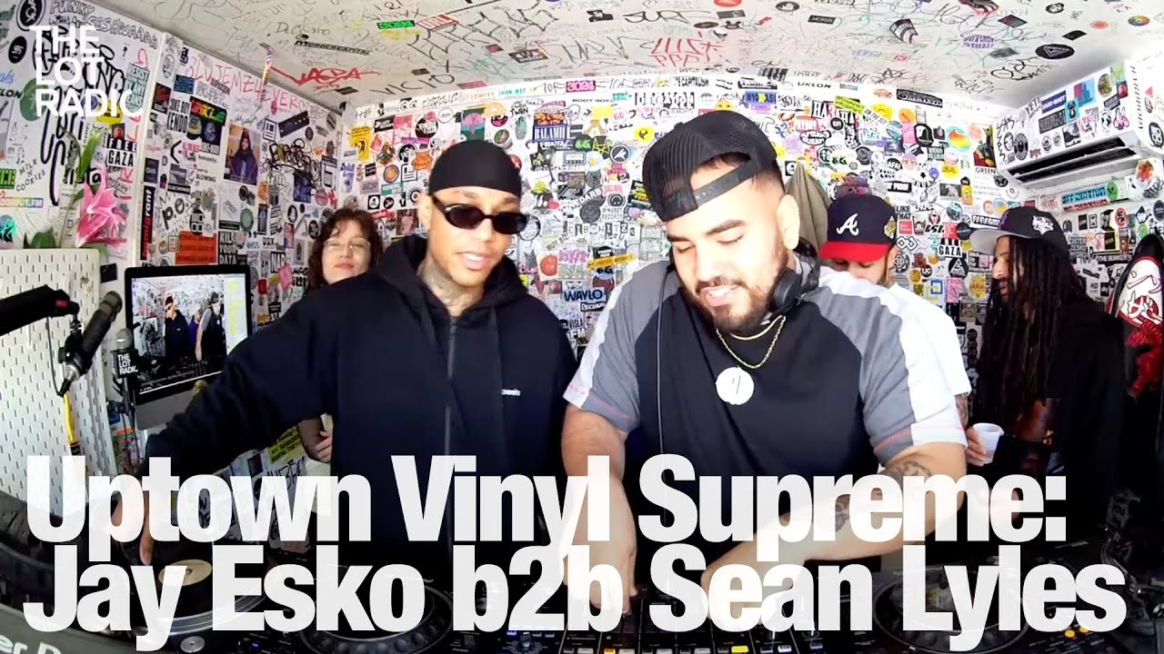 Uptown Vinyl Supreme: Jay Esko b2b Sean Lyles @TheLotRadio 05-11-2024