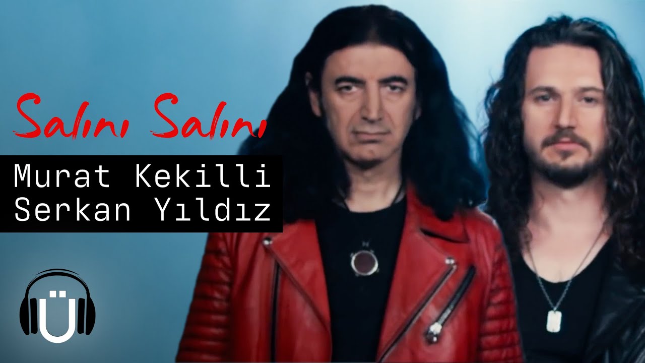 Serkan Yıldız ft. Murat Kekilli - Salını Salını (Official Music Video)