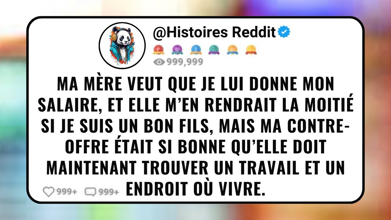 Ma Mère Veut Que Je Lui Donne Mon Salaire, Et Elle M’en Rendrait La Moitié Si Je Suis Un Bon Fils...