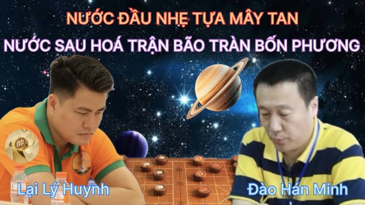 Trận cờ tướng rung chuyển đất trời | Lại Lý Huynh vs Đào Hán Minh