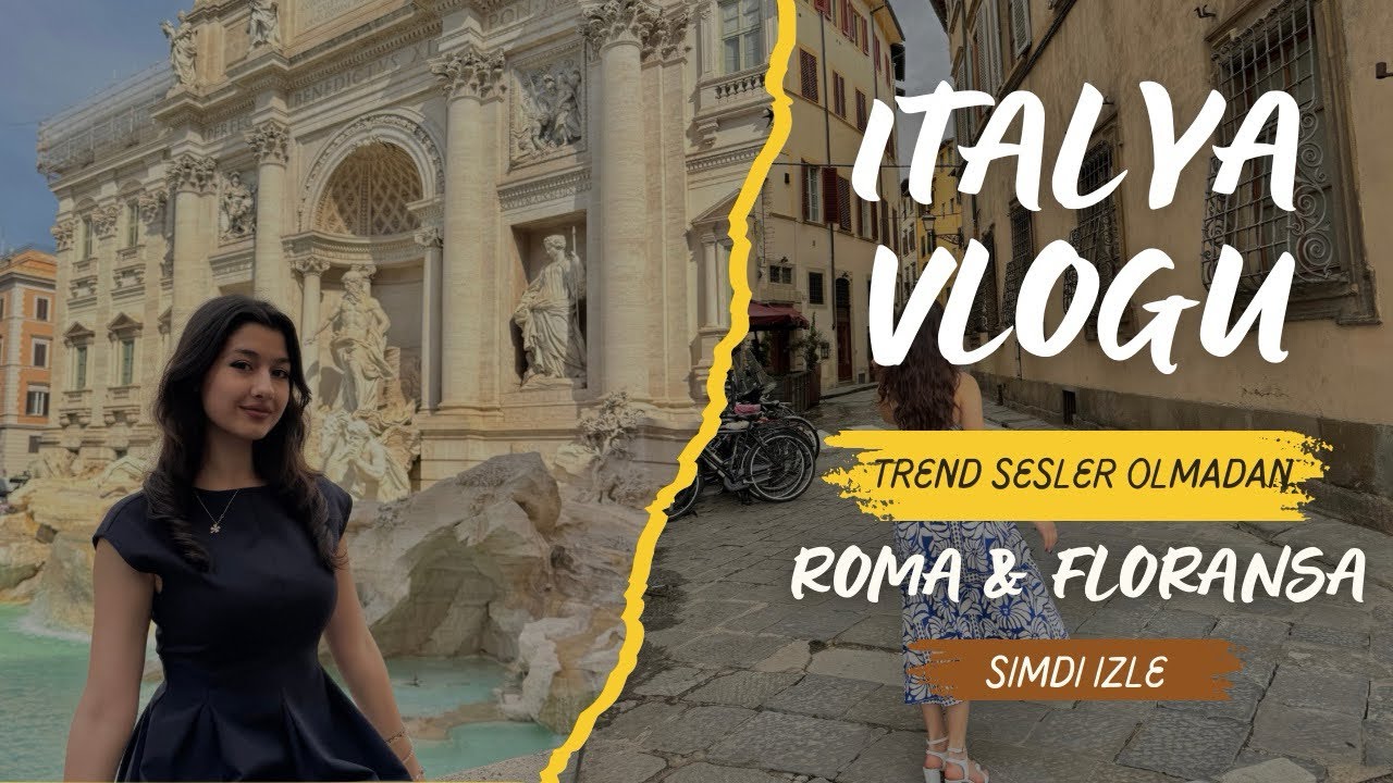 4.5 G&Uuml;NDE ROMA & FLORANSA VLOGU | TREND SESLER OLMADAN ITALYA