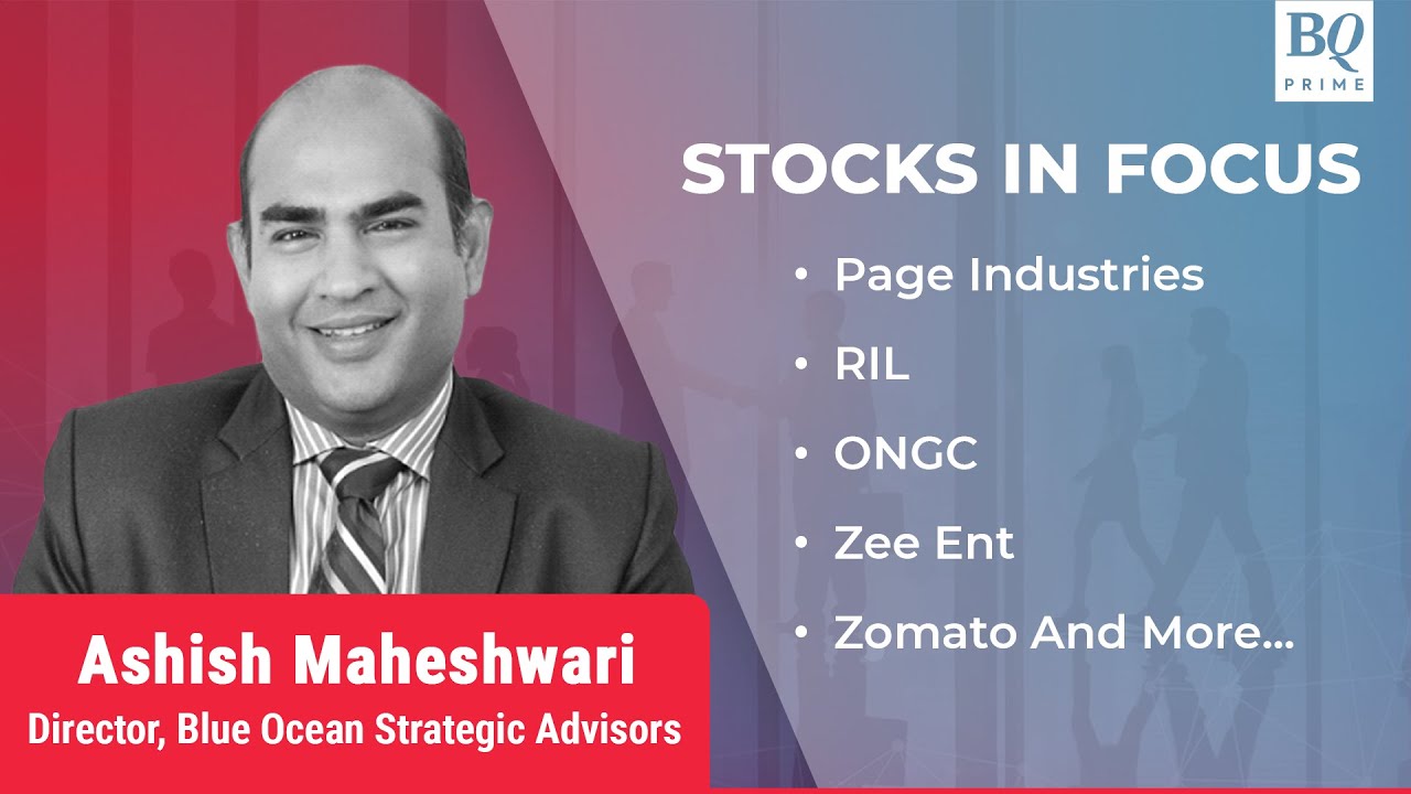 Stocks In Focus | Page Ind, ONCG, Zee Ent And Chris Wood's New Buy Zomato | BQ Prime