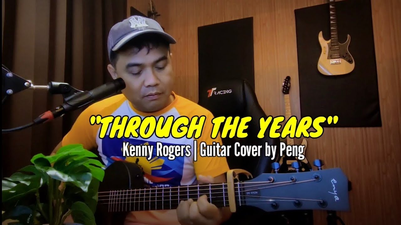 THROUGH THE YEARS | Kenny Rogers | Guitar Cover by Peng