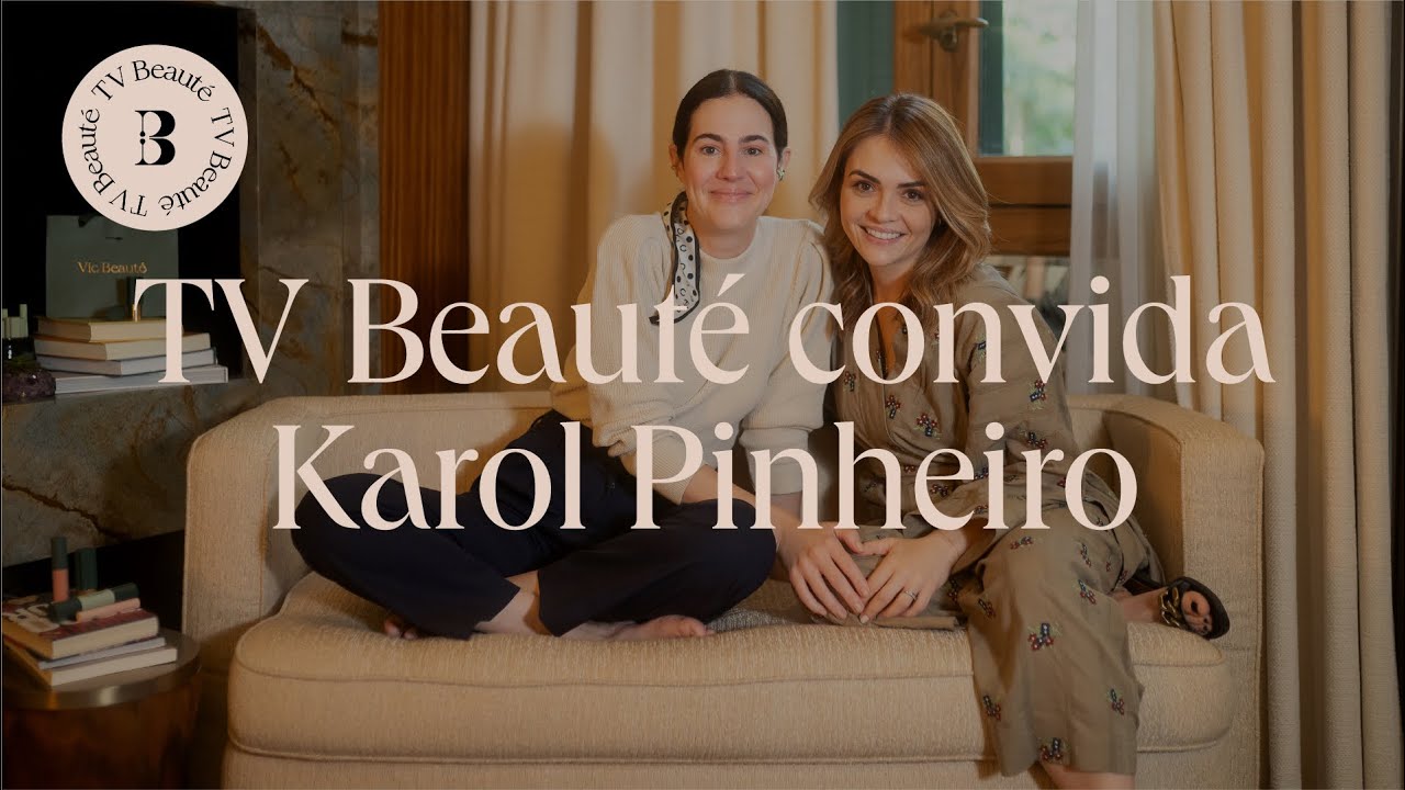 TV Beauté: Vic Ceridono convida Karol Pinheiro