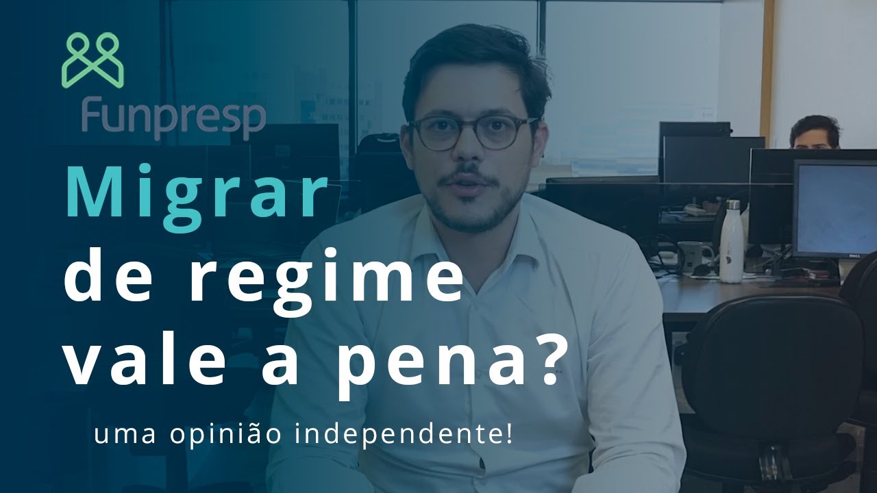 Devo migrar de regime previdenciário? Funpresp vale a pena?