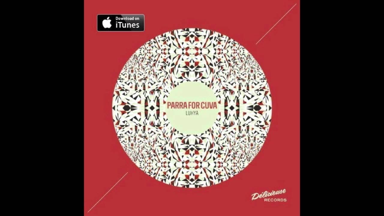 Parra for Cuva & Anna Naklab - True Thoughts (Original Mix)