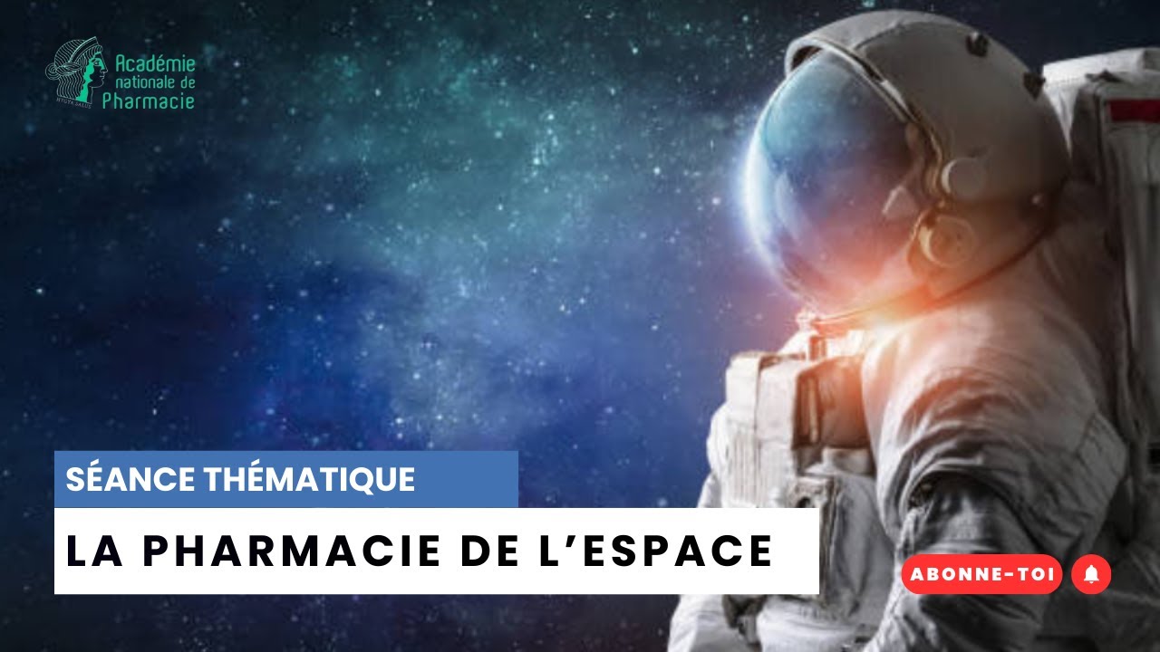 La pharmacie de l'espace - Entre science-fiction et innovations thérapeutiques