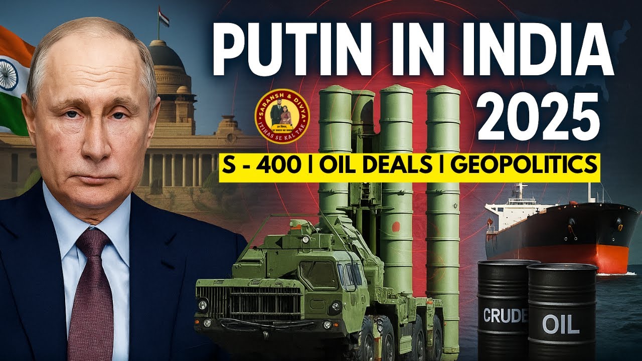 Putin’s 2025 India Visit Explained | S-400 Deals, Russian Oil, Defence & Geopolitics | India–Russia