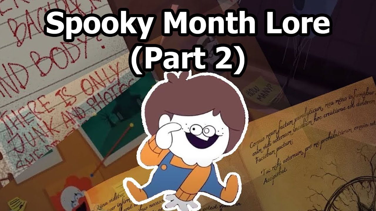 The Entire Lore of Spooky Month (Part 2)