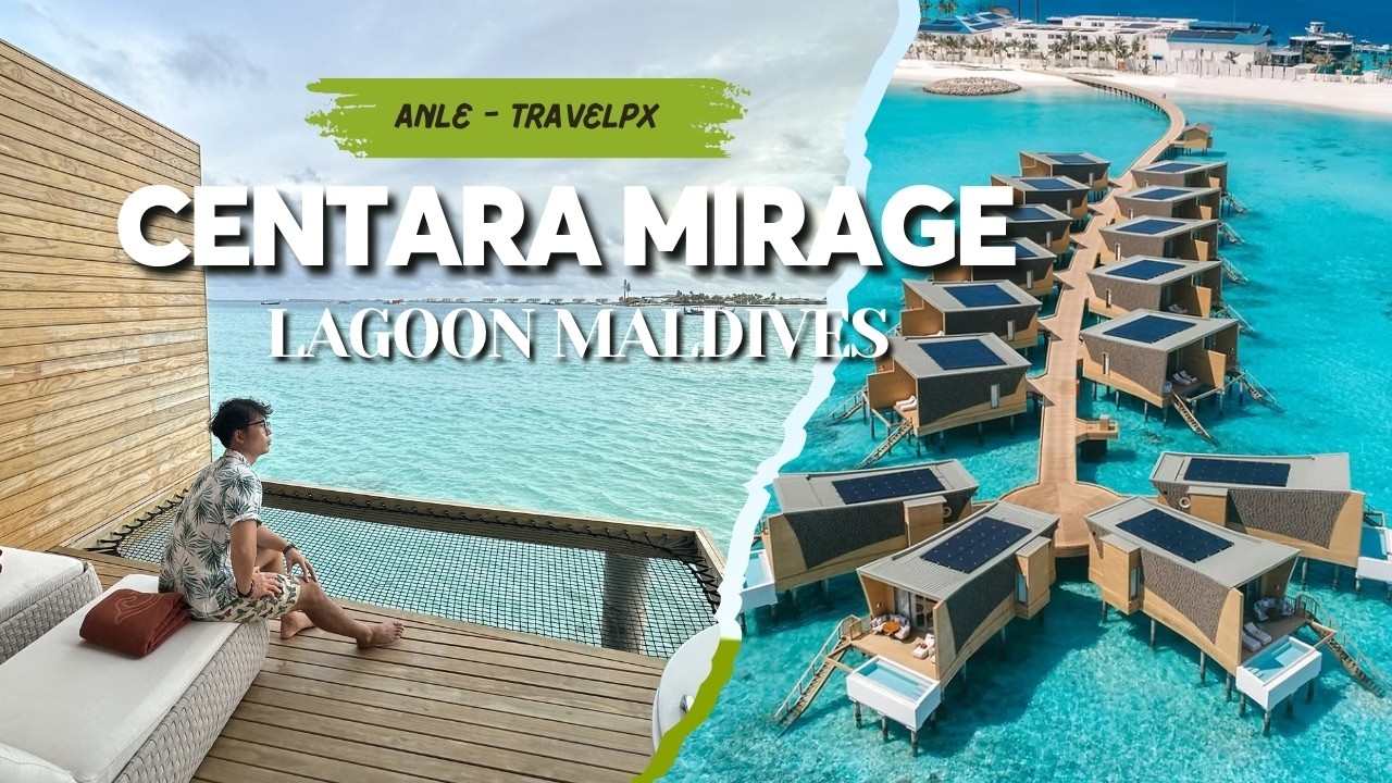 Maldives I Centara Mirage Lagoon - resort 5 sao mới tinh nhà Centara, ở một được trải nghiệm hai
