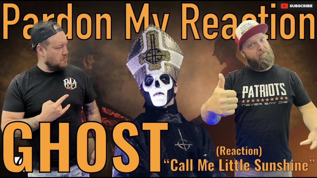 GHOST: Call Me Little Sunshine // REACTION