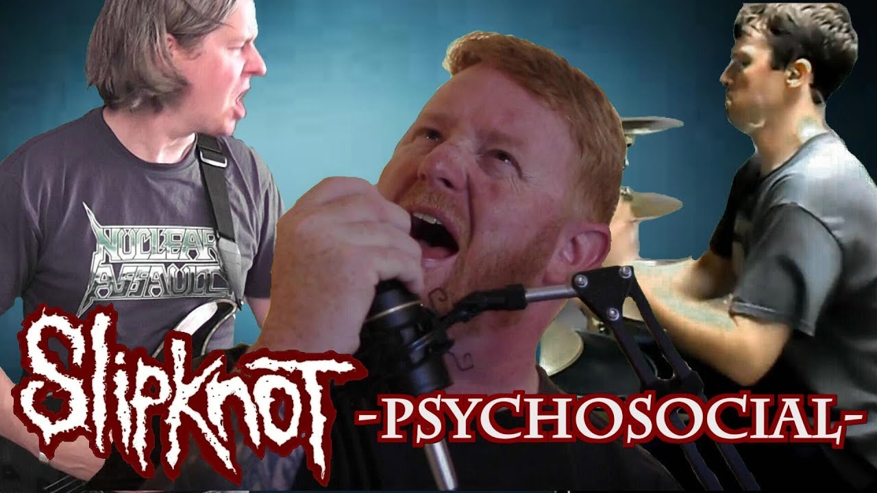 Slipknot -  Psychosocial - Full Band Cover