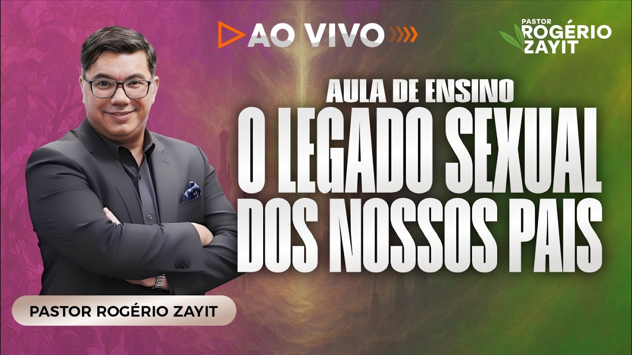 MASTERCLASS - O LEGADO SEXUAL DOS NOSSOS PAIS