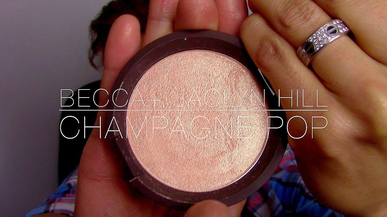 CHAMPAGNE POP | BECCA COEMSTICS + JACLYN HILL REVIEW