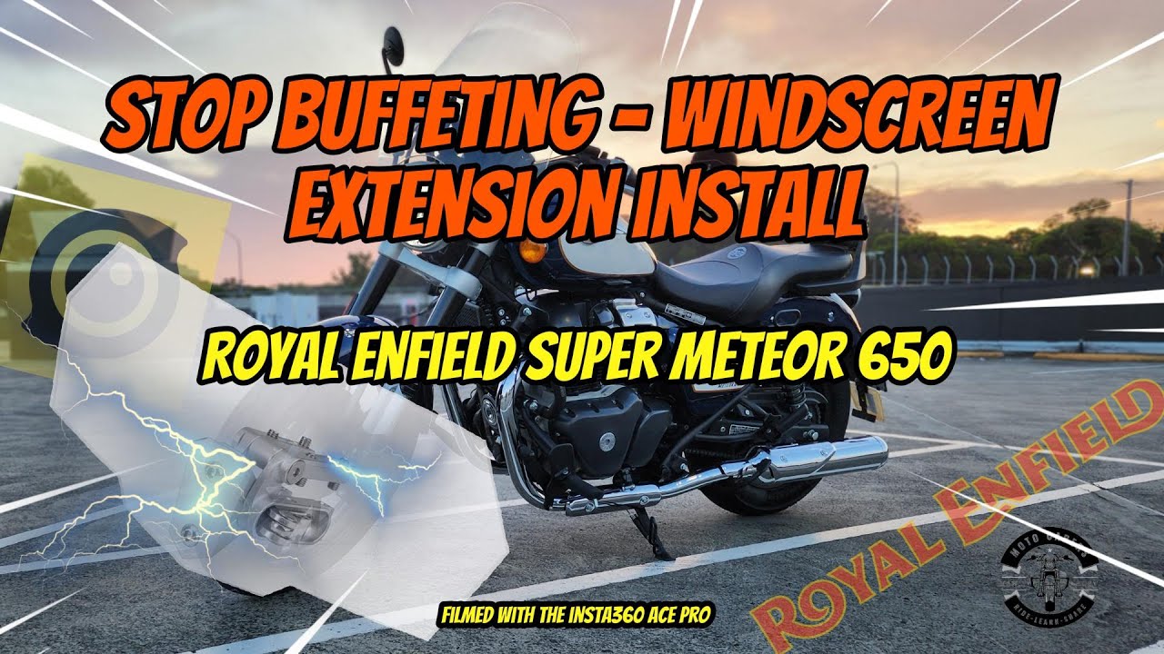 ПРЕКРАТИТЕ ДРОЖАНИЕ - Установка удлинителя ветрового стекла - Royal Enfield Super Meteor 650