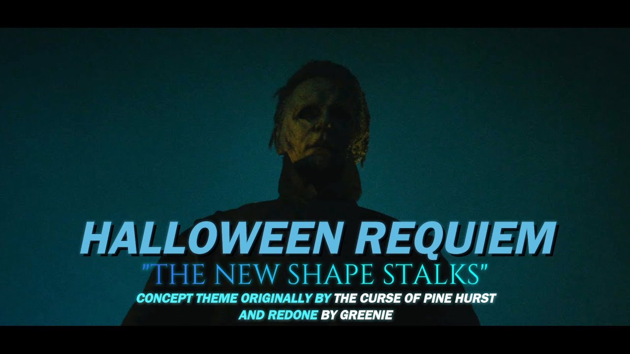 Halloween: Requiem - The New Shape Stalks (Concept Theme)