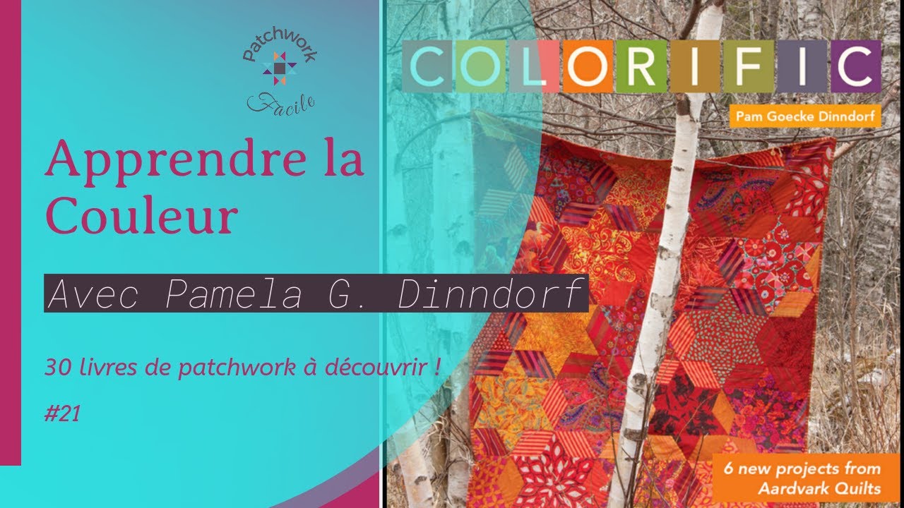 Comment choisir ses tissus au PATCHWORK ? la M&eacute;thode de Pamela Goecke Dinndorf
