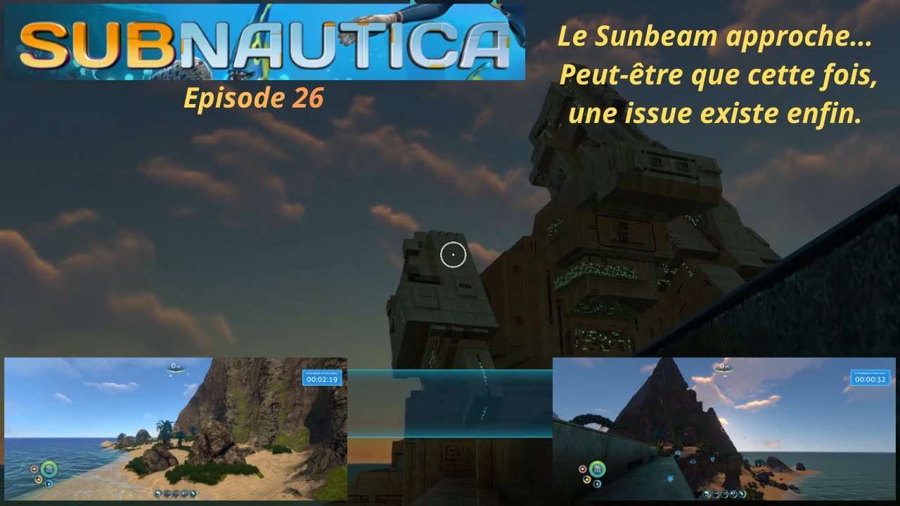 SUBNAUTICA #26 ⏱️ 17 Minutes… Le Sunbeam Arrive