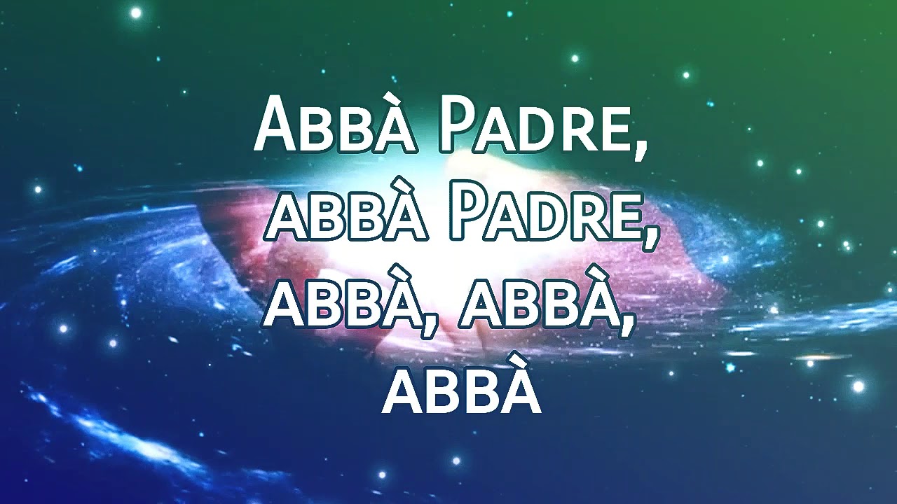 Abbà Padre 💖 (ascoltami)