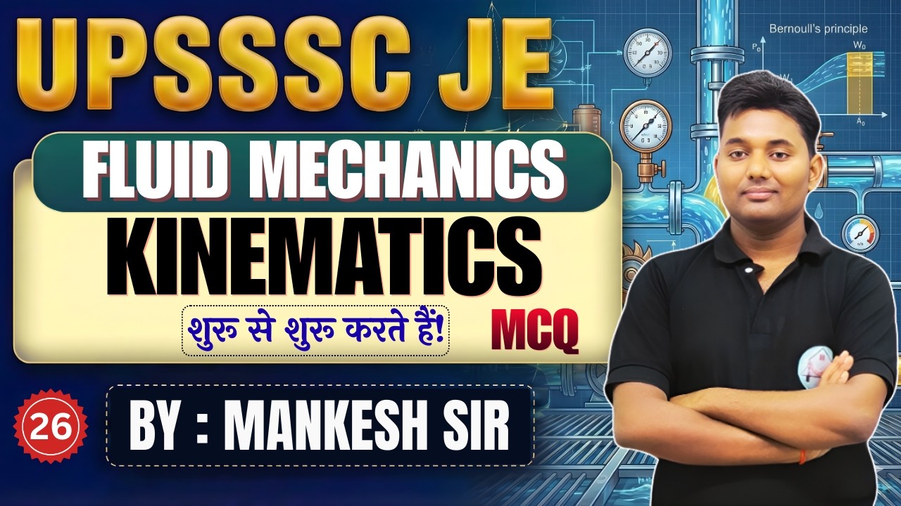 UPSSSC JE | Fluid Mechanics | Lec-26 || Kinematics MCQ | By-Mankesh Sir