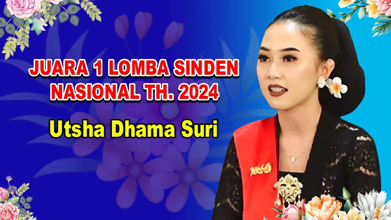 Juara Lomba Sinden Muda Nasional 2024 - Utsha Dhama Suri