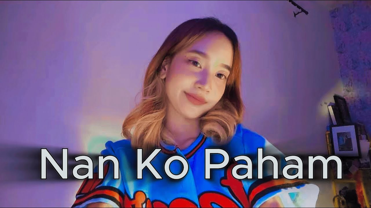 NAN KO PAHAM - BLG RAP  (COVER BY ASSHBELL)